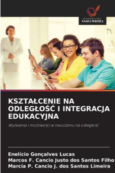 KSZTAŁCENIE NA ODLEGŁOŚĆ I INTEGRACJA EDUKACYJNA