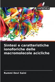 Sintesi e caratteristiche ionoforiche delle macromolecole acicliche