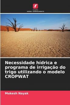 Necessidade hídrica e programa de irrigação do trigo utilizando o modelo CROPWAT