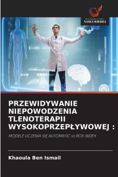 PRZEWIDYWANIE NIEPOWODZENIA TLENOTERAPII WYSOKOPRZEPŁYWOWEJ