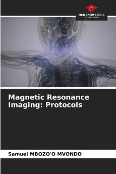 Magnetic Resonance Imaging