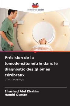 Précision de la tomodensitométrie dans le diagnostic des gliomes cérébraux