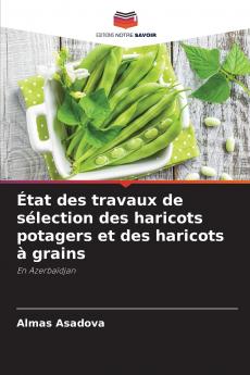 État des travaux de sélection des haricots potagers et des haricots à grains