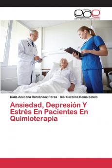 Ansiedad Depresión Y Estrés En Pacientes En Quimioterapia
