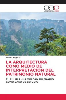 LA ARQUITECTURA COMO MEDIO DE INTERPRETACIÓN DEL PATRIMONIO NATURAL
