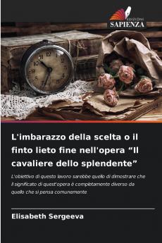 L'imbarazzo della scelta o il finto lieto fine nell'opera Il cavaliere dello splendente