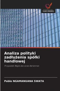 Analiza polityki zadłużenia spółki handlowej