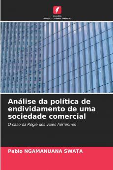 Análise da política de endividamento de uma sociedade comercial