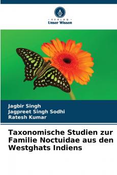 Taxonomische Studien zur Familie Noctuidae aus den Westghats Indiens
