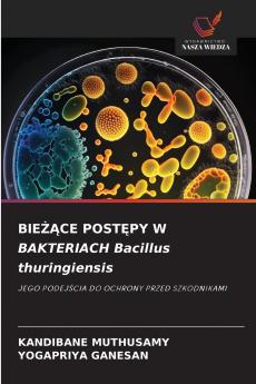 BIEŻĄCE POSTĘPY W BAKTERIACH Bacillus thuringiensis