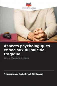 Aspects psychologiques et sociaux du suicide tragique