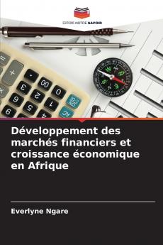 Développement des marchés financiers et croissance économique en Afrique