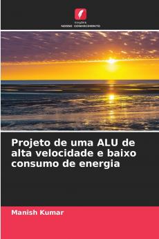 Projeto de uma ALU de alta velocidade e baixo consumo de energia