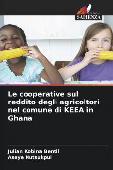 Le cooperative sul reddito degli agricoltori nel comune di KEEA in Ghana