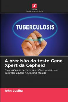 A precisão do teste Gene Xpert da Cepheid