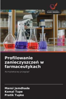 Profilowanie zanieczyszczeń w farmaceutykach