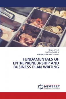 FUNDAMENTALS OF ENTREPRENEURSHIP AND BUSINESS PLAN WRITING