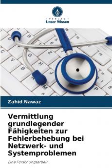Vermittlung grundlegender Fähigkeiten zur Fehlerbehebung bei Netzwerk- und Systemproblemen