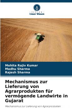 Mechanismus zur Lieferung von Agrarprodukten für vermögende Landwirte in Gujarat