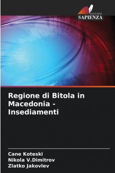 Regione di Bitola in Macedonia - Insediamenti