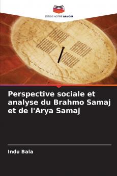 Perspective sociale et analyse du Brahmo Samaj et de l'Arya Samaj
