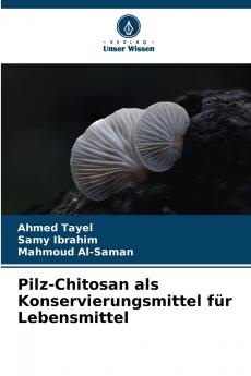 Pilz-Chitosan als Konservierungsmittel für Lebensmittel