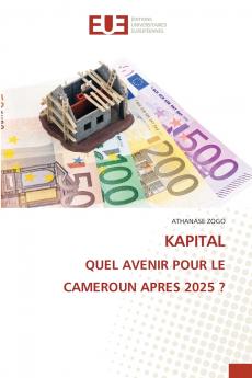 KAPITAL QUEL AVENIR POUR LE CAMEROUN APRES 2025 ?