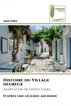Histoire du Village heureux