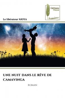 UNE NUIT DANS LE RÊVE DE CAMAVINGA