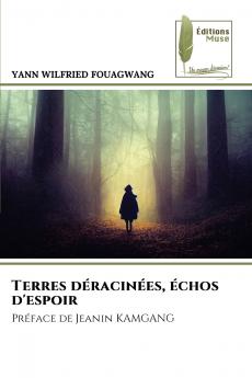 Terres déracinées échos d'espoir