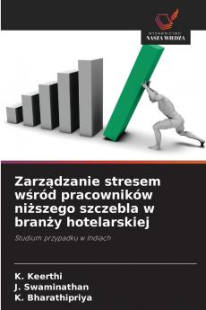 Zarządzanie stresem wśród pracowników niższego szczebla w branży hotelarskiej
