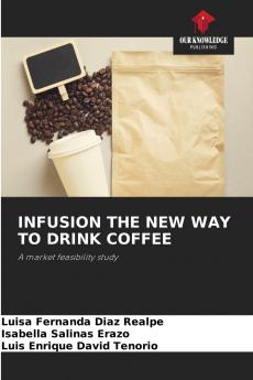 INFUSION THE NEW WAY TO DRINK COFFEE
