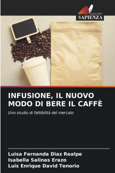 INFUSIONE IL NUOVO MODO DI BERE IL CAFFÈ