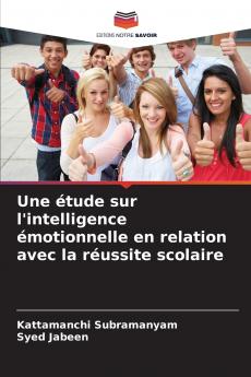 Une étude sur l'intelligence émotionnelle en relation avec la réussite scolaire