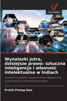 Wynalazki jutra dzisiejsze prawo