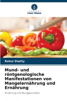 Mund- und röntgenologische Manifestationen von Mangelernährung und Ernährung