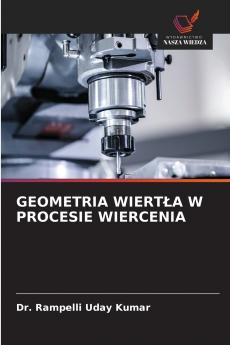 GEOMETRIA WIERTŁA W PROCESIE WIERCENIA