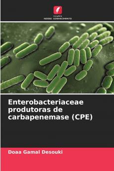 Enterobacteriaceae produtoras de carbapenemase (CPE)