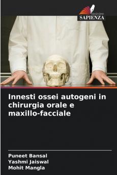 Innesti ossei autogeni in chirurgia orale e maxillo-facciale