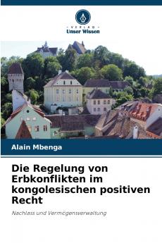 Die Regelung von Erbkonflikten im kongolesischen positiven Recht