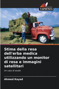 Stima della resa dell'erba medica utilizzando un monitor di resa e immagini satellitari