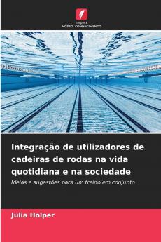 Integração de utilizadores de cadeiras de rodas na vida quotidiana e na sociedade