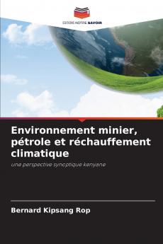 Environnement minier pétrole et réchauffement climatique