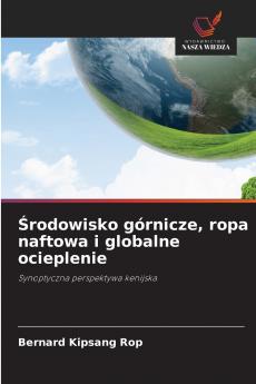 Środowisko górnicze ropa naftowa i globalne ocieplenie