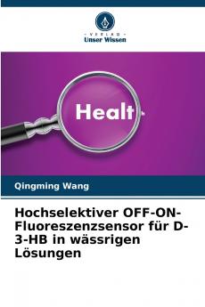 Hochselektiver OFF-ON-Fluoreszenzsensor für D-3-HB in wässrigen Lösungen