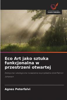 Eco Art jako sztuka funkcjonalna w przestrzeni otwartej