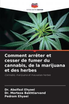 Comment arrêter et cesser de fumer du cannabis de la marijuana et des herbes