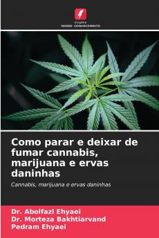 Como parar e deixar de fumar cannabis marijuana e ervas daninhas