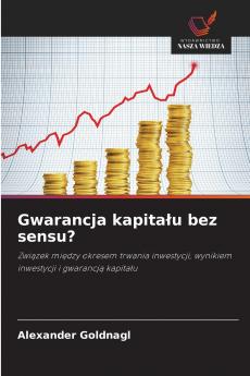 Gwarancja kapitału bez sensu?