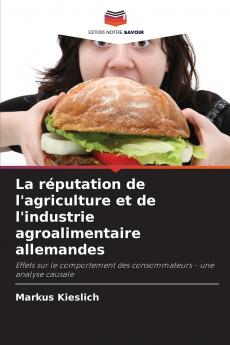 La réputation de l'agriculture et de l'industrie agroalimentaire allemandes
